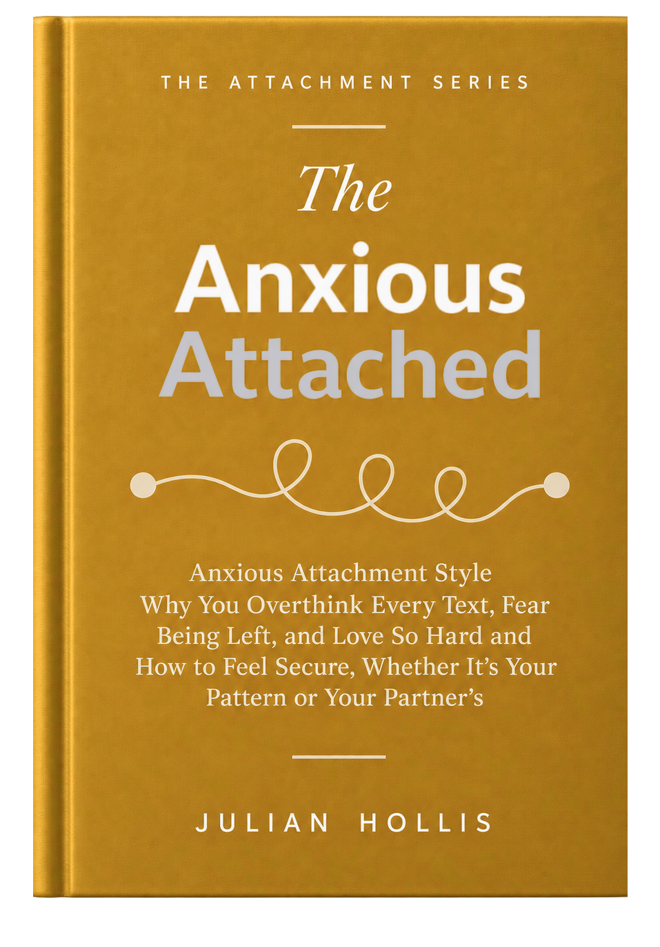 The Anxious Attached by Julian Hollis, book cover