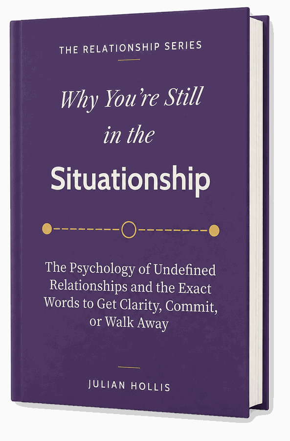 Why You're Still in the Situationship by Julian Hollis — book cover