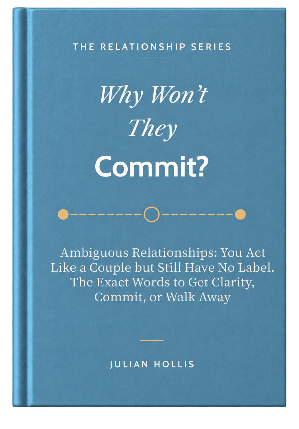 Why Won’t They Commit? by Julian Hollis, book cover